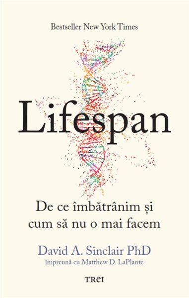 Lifespan - David A. Sinclair PhD | Editura Trei