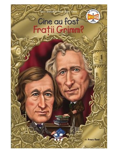 Cine au fost Fratii Grimm? - Avery Reed | Editura Pandora M