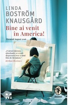Bine ai venit in America! - Linda Boström Knausgård | Editura Pandora M