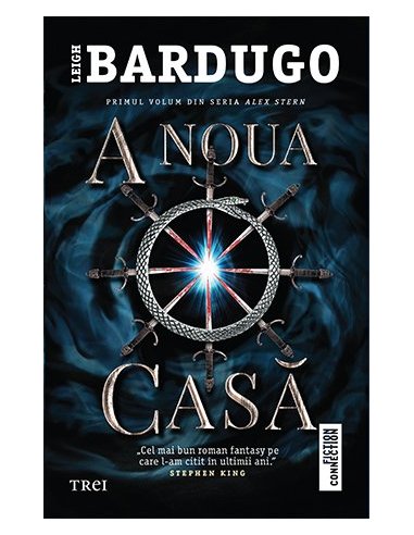 A noua casa (seria Alex Stern, vol. 1) - Leigh Bardugo | Editura Trei