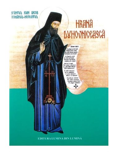 Hrana Duhovniceasca - Sf. Ioan Iacob-Hozevitul | Editura Lumina din Lumina