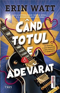 Cand totul e adevarat - Erin Watt | Editura Trei