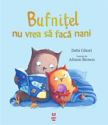 Bufnitel nu vrea sa faca nani - Debi Gliori | Editura Pandora M