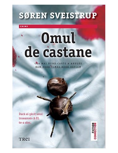 Omul de castane - Søren Sveistrup | Editura Trei