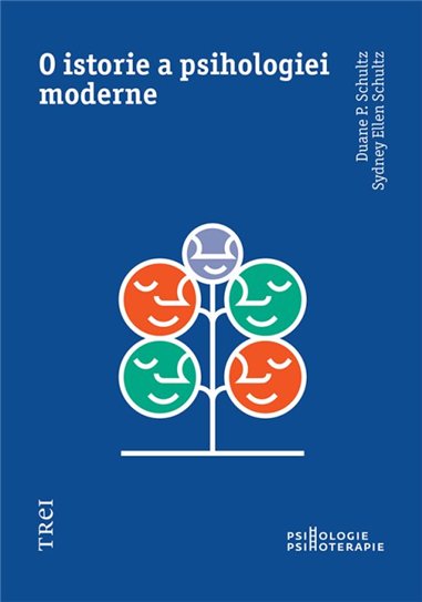 O istorie a psihologiei moderne - Duane P. Schultz | Editura Trei