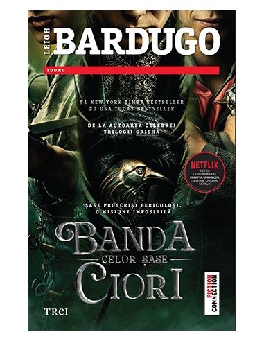 Banda celor sase ciori (seria Banda celor sase ciori, vol. 1) - Leigh Bardugo | Editura Trei