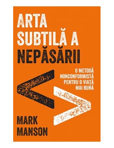 Arta subtila a nepasarii - Mark Manson | Editura Lifestyle Publishing