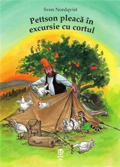 Pettson pleaca in excursie cu cortul - Sven Nordqvist | Editura Pandora M