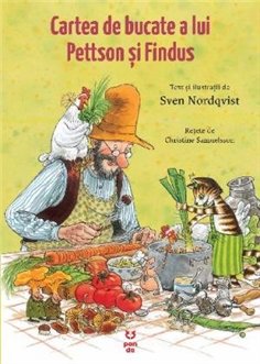 Cartea de bucate a lui Pettson si Findus - Sven Nordqvist | Editura Pandora M