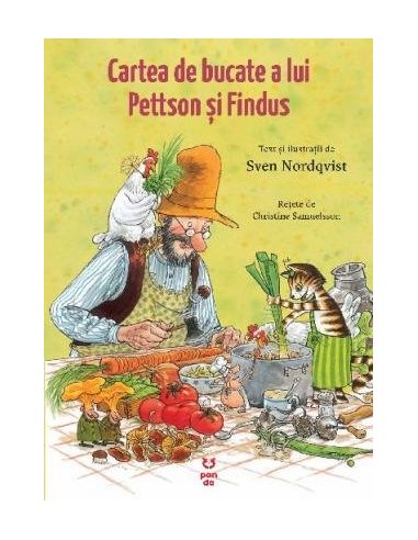 Cartea de bucate a lui Pettson si Findus - Sven Nordqvist | Editura Pandora M