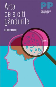 Arta de a citi gandurile - Henrik Fexeus | Editura Trei