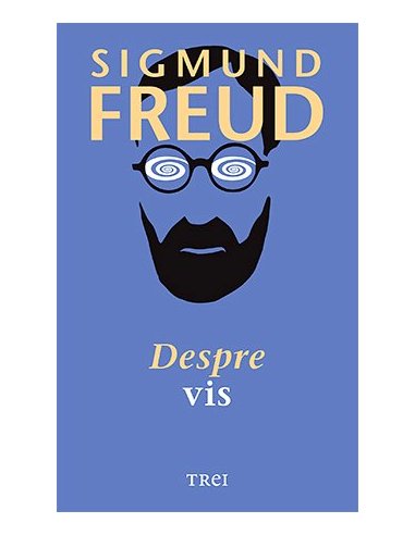 Despre vis - Sigmund Freud | Editura Trei