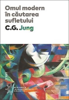 Omul modern in cautarea sufletului - C.G. Jung | Editura Trei