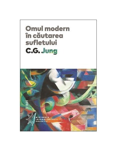 Omul modern in cautarea sufletului - C.G. Jung | Editura Trei