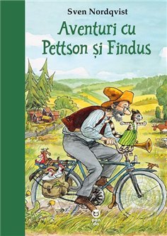 Aventuri cu Pettson si Findus - Sven Nordqvist | Editura Pandora M