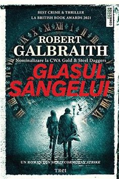 Glasul sangelui - Robert Galbraith | Editura Trei