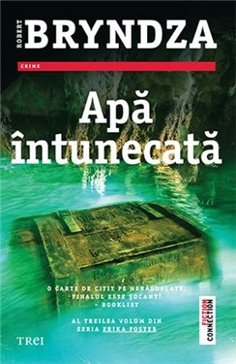 Apa intunecata (seria Erika Foster, vol. 3) - Robert Bryndza | Editura Trei