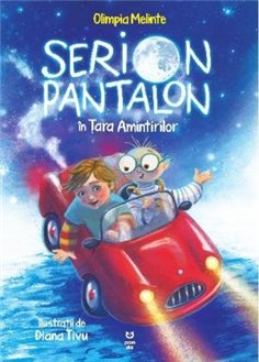 Serion Pantalon in Tara Amintirilor - Olimpia Melinte | Editura Pandora M