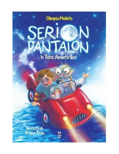 Serion Pantalon in Tara Amintirilor - Olimpia Melinte | Editura Pandora M