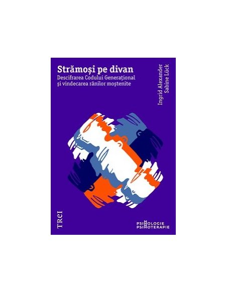 Stramosi pe divan - Ingrid Alexander | Editura Trei