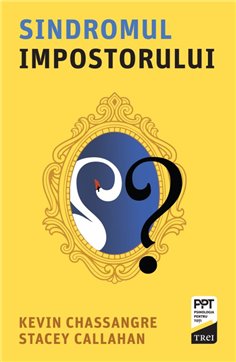 Sindromul impostorului - Kevin Chassangre | Editura Trei