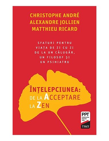 Intelepciunea: de la Acceptare la Zen - Christophe Andre | Editura Trei