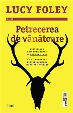Petrecerea de vanatoare - Lucy Foley | Editura Trei