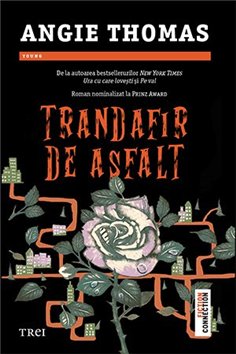 Trandafir de asfalt - Angie Thomas | Editura Trei