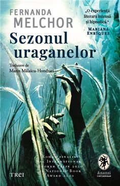 Sezonul uraganelor - Fernanda Melchor | Editura Trei