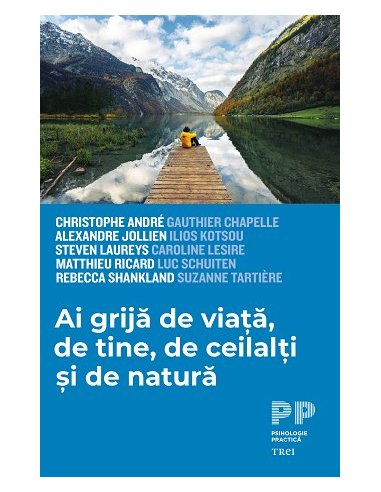 Ai grija de viata, de tine, de ceilalti si de natura - Christophe Andre | Editura Trei