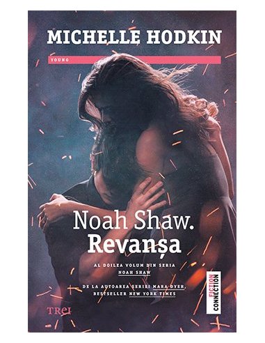 Noah Shaw. Revansa (seria Noah Shaw, vol. 2) - Michelle Hodkin | Editura Trei