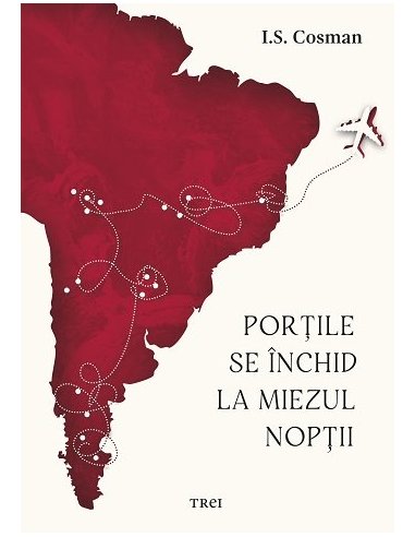 Portile se inchid la miezul noptii - I.S. Cosman | Editura Trei