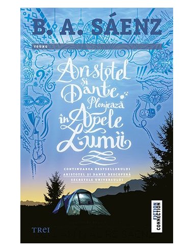 Aristotel si Dante plonjeaza in apele lumii - Benjamin Alire Sáenz | Editura Trei