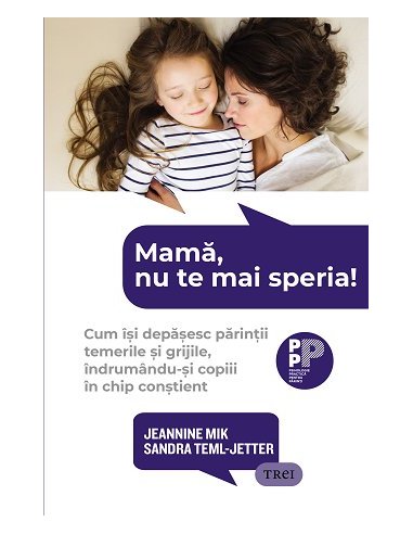 Mama, nu te mai speria! - Jeannine Mik | Editura Trei