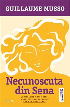 Necunoscuta din Sena - Guillaume Musso | Editura Trei
