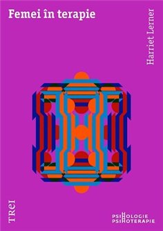 Femei in terapie - Harrriet Lerner | Editura Trei