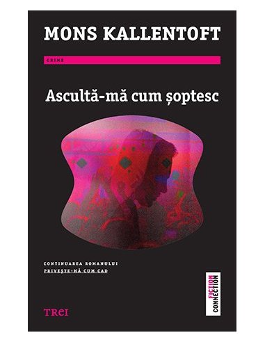 Asculta-ma cum soptesc - Mons Kallentoft | Editura Trei