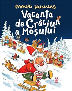 Vacanta de Craciun a Mosului - Mauri Kunnas | Editura Pandora M