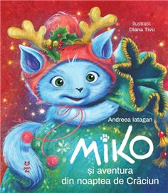 Miko si aventura din noaptea de Craciun - Andreea Iatagan | Editura Pandora M
