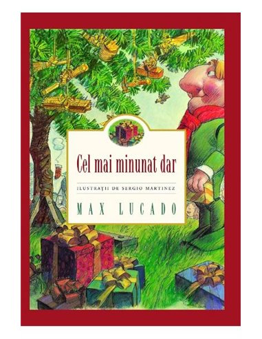 Cel mai minunat dar - Max Lucado | Editura Gramma