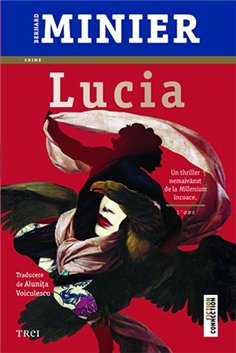 Lucia - Bernard Minier | Editura Trei 2