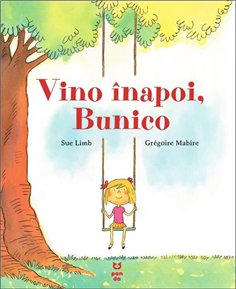 Vino inapoi, Bunico - Sue Limb | Editura Pandora M