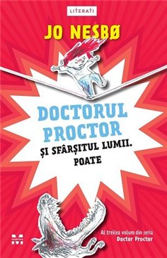 Doctorul Proctor si sfarsitul lumii. Poate (seria Doctor Proctor, vol.3) - Jo Nesbo | Editura Pandora M