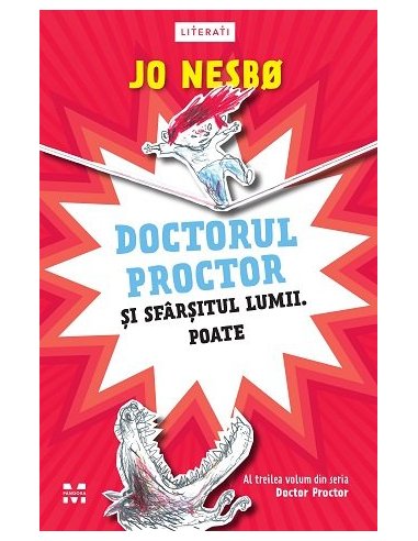 Doctorul Proctor si sfarsitul lumii. Poate (seria Doctor Proctor, vol.3) - Jo Nesbo | Editura Pandora M