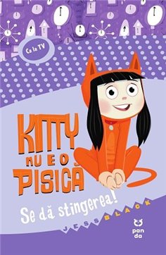 Kitty nu e o pisica. Se da stingerea - Jess Black | Editura Pandora M