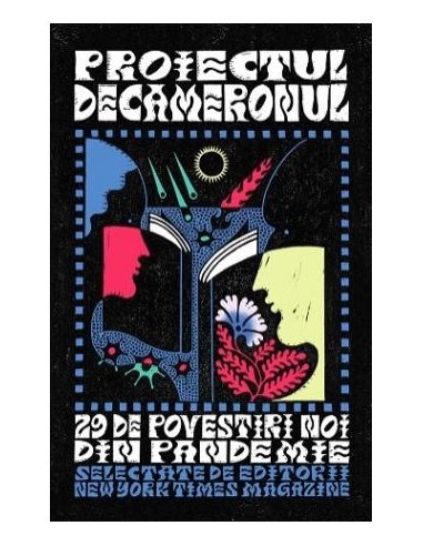 Proiectul Decameronul: 29 de povestiri noi din pandemie - New York Times Magazine | Editura Pandora M