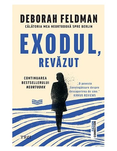 Exodul, revazut - Deborah Feldman | Editura Trei