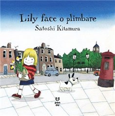 Lily face o plimbare - Satoshi Kitamura | Editura Pandora M
