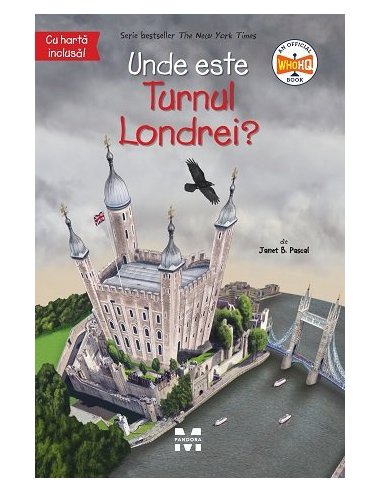 Unde este Turnul Londrei? - Janet B. Pascal | Editura Pandora M