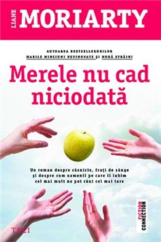 Merele nu cad niciodata - Liane Moriarty | Editura Trei